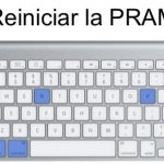 ¿Qué es PRAM en Mac y por qué deberías reiniciarlo?