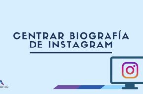 Blog sobre tecnología, trucos y consejos 91 Cómo centrar la biografía de Instagram