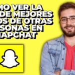 como-ver-al-mejor-amigo-de-los-demas-en-snapchat