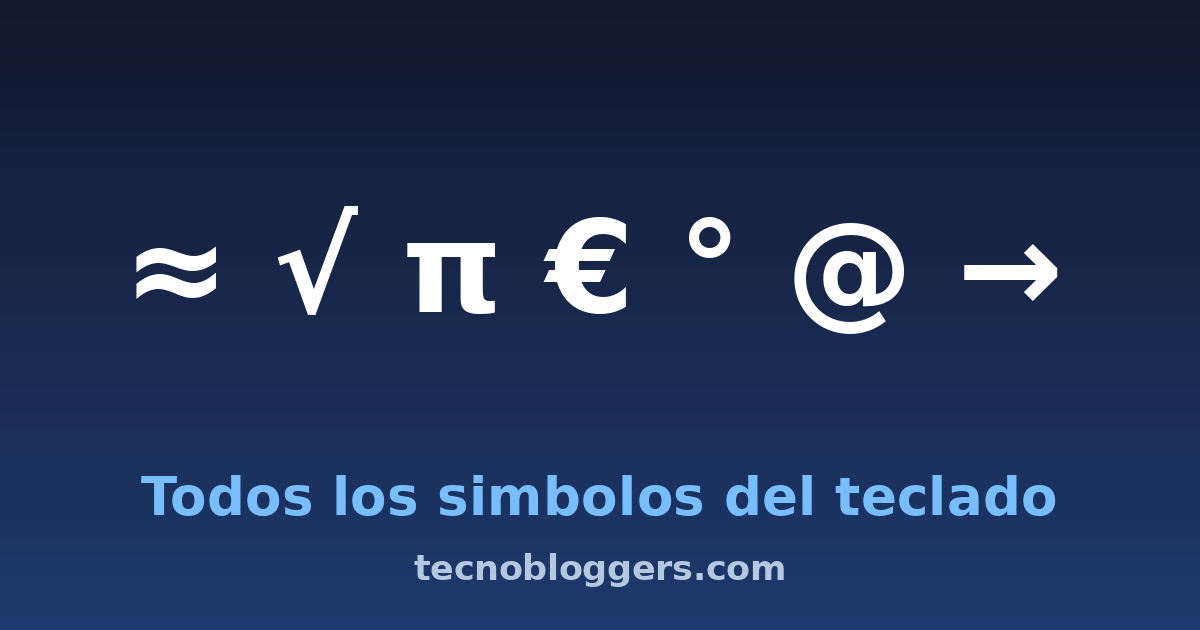 Todos los símbolos del teclado y cómo escribirlos