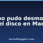 Fix no pudo desmontar el disco en Mac