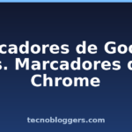 Marcadores de Google vs. Marcadores de Chrome Marcadores de Google vs. Marcadores de Chrome