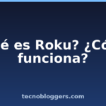 ¿Qué es Roku? ¿Cómo funciona? ¿Qué es Roku? ¿Cómo funciona?