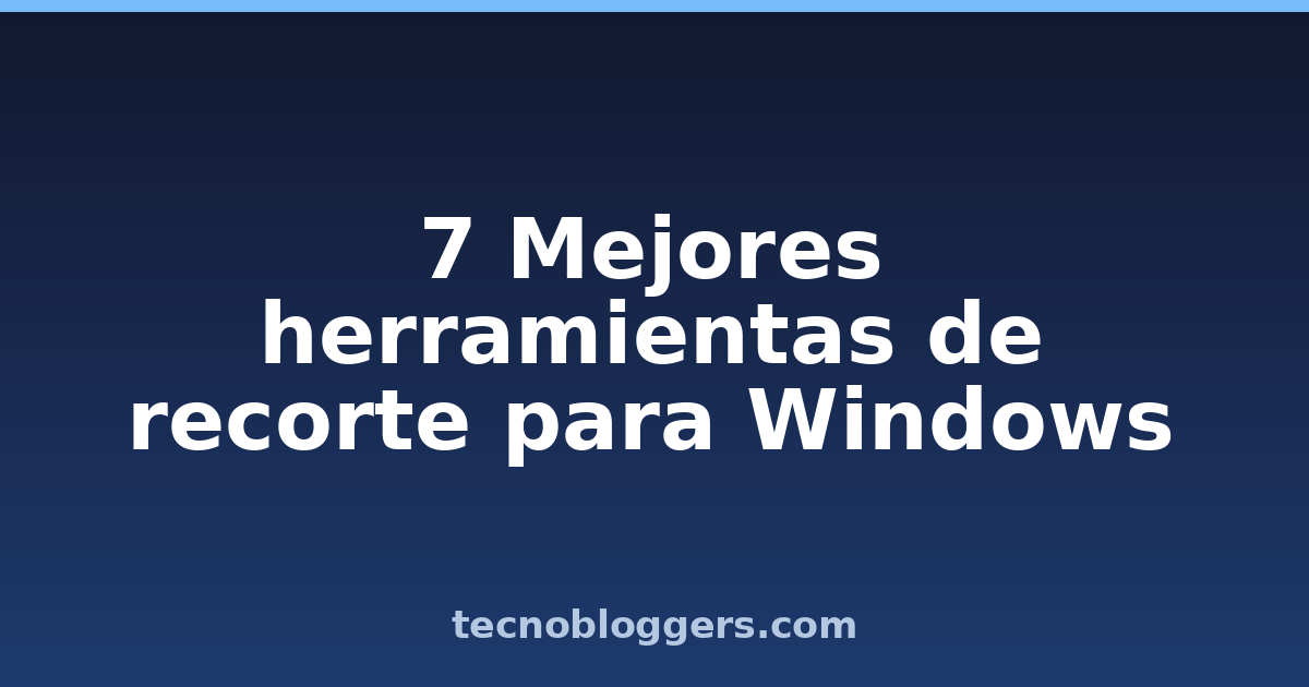 7 Mejores herramientas de recorte para Windows