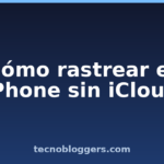 Cómo rastrear el iPhone sin iCloud Cómo rastrear el iPhone sin iCloud
