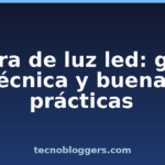 barra de luz led: guía técnica y buenas prácticas barra de luz led: guía técnica y buenas prácticas