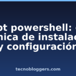 script powershell: guía técnica de instalación y configuración