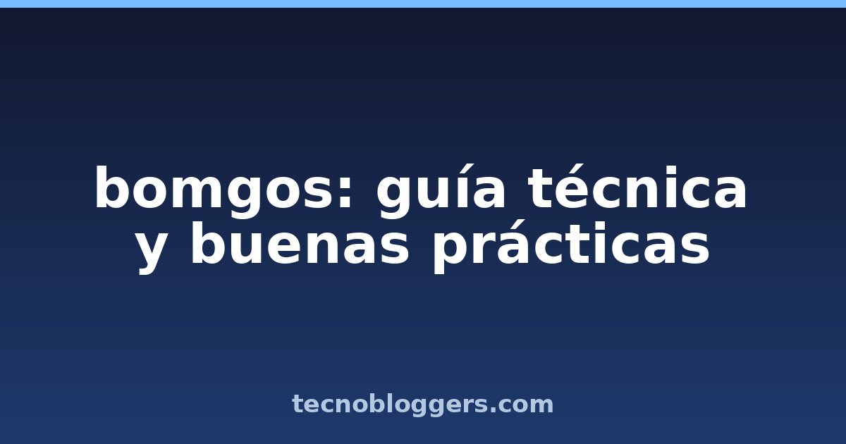 bomgos: guía técnica y buenas prácticas