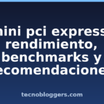 mini pci express: rendimiento, benchmarks y recomendaciones mini pci express: rendimiento, benchmarks y recomendaciones