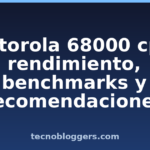 motorola 68000 cpu: rendimiento, benchmarks y recomendaciones motorola 68000 cpu: rendimiento, benchmarks y recomendaciones
