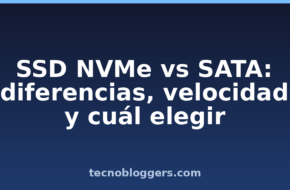 SSD NVMe vs SATA: diferencias, velocidad y cuál elegir