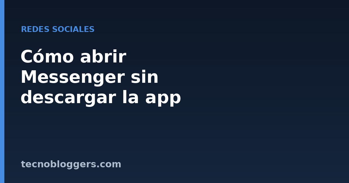 Cómo abrir Messenger sin descargar la app