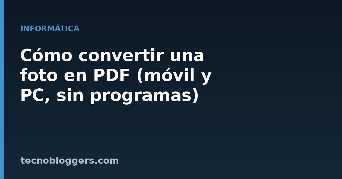 Cómo convertir una foto en PDF (móvil y PC, sin programas)
