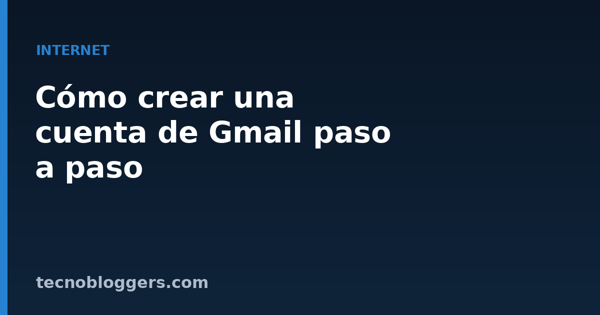 Cómo crear una cuenta de Gmail paso a paso