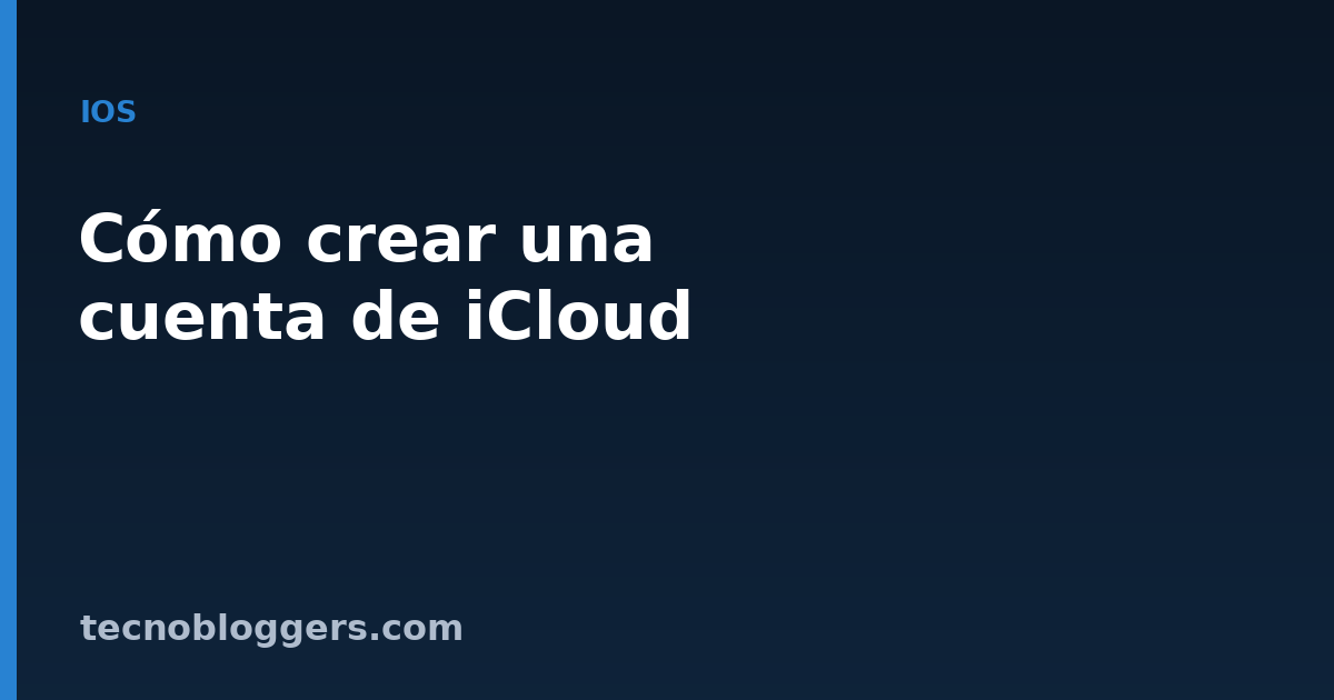 Blog sobre tecnología, trucos y consejos 1 Cómo crear una cuenta de iCloud