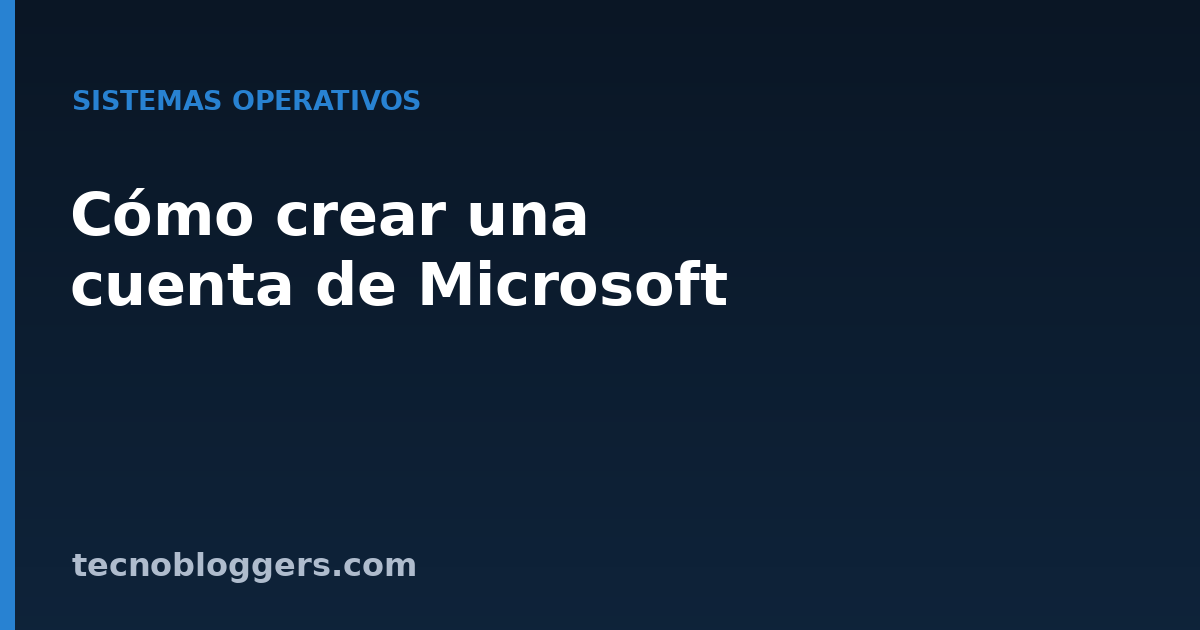 Blog sobre tecnología, trucos y consejos 1 Cómo crear una cuenta de Microsoft