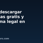 Cómo descargar películas gratis y de forma legal en 2026 Cómo descargar películas gratis y de forma legal en 2026