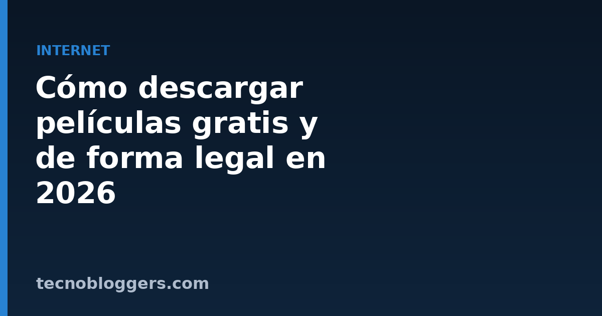 Cómo descargar películas gratis y de forma legal en 2026
