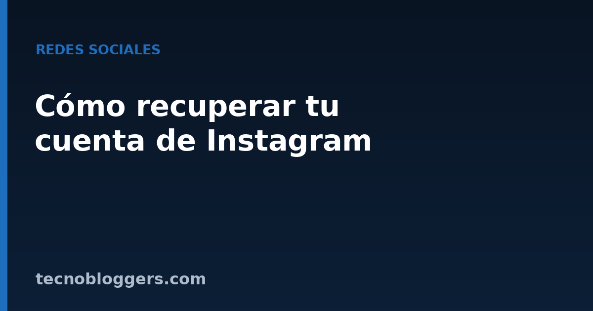 Cómo recuperar tu cuenta de Instagram