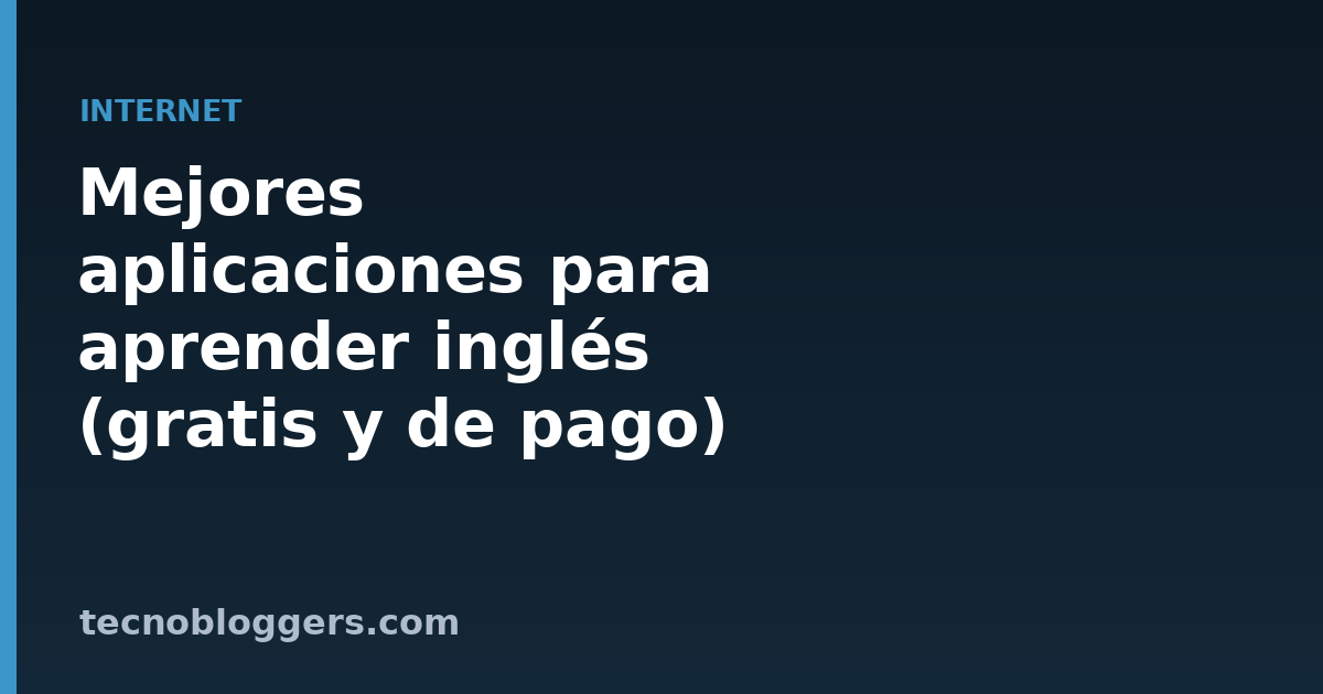 Mejores aplicaciones para aprender inglés (gratis y de pago)