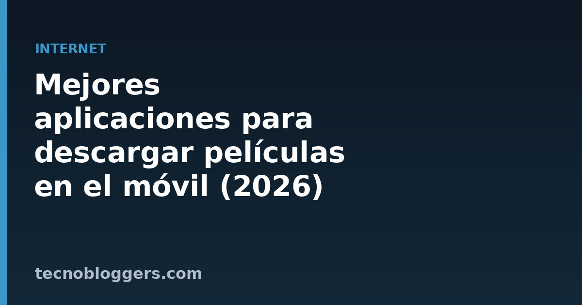 Mejores aplicaciones para descargar películas en el móvil (2026)