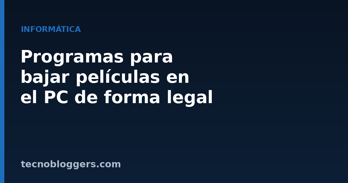 Programas para bajar películas en el PC de forma legal