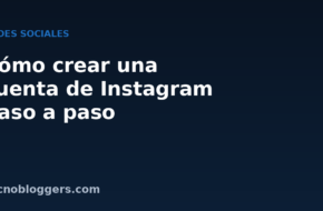 Cómo crear una cuenta de Instagram paso a paso