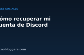 Cómo recuperar mi cuenta de Discord