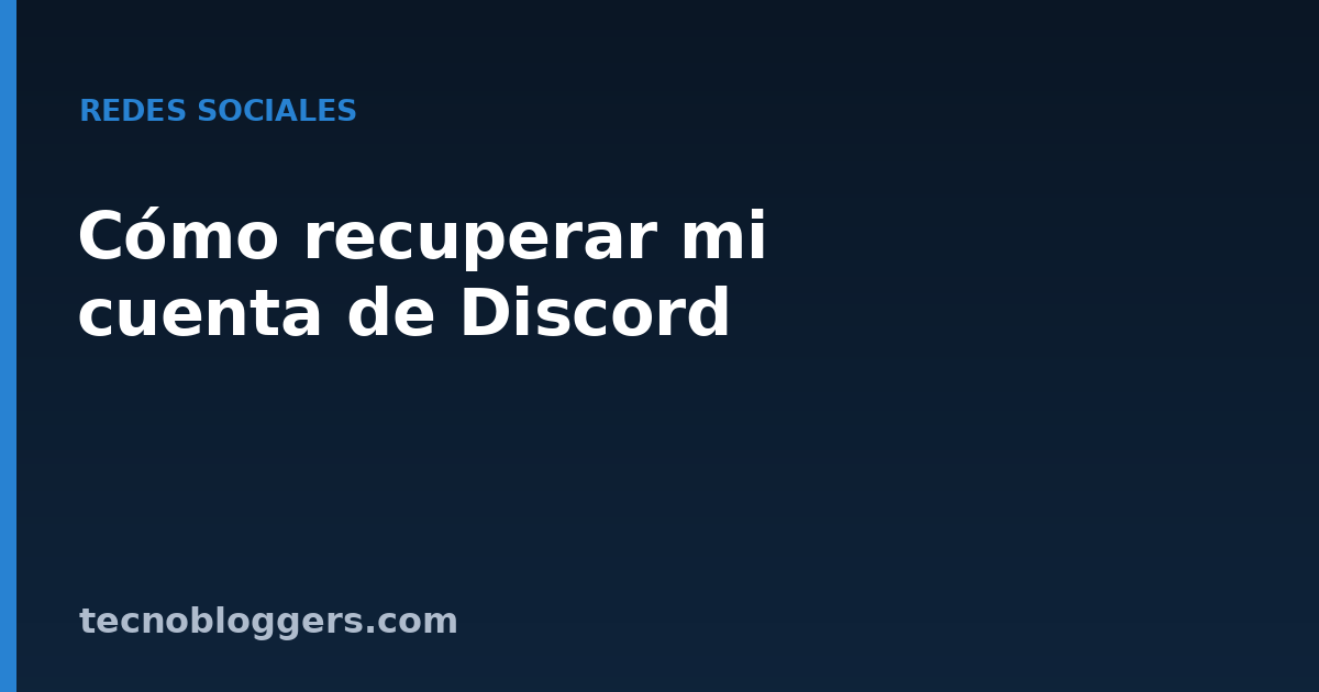 Cómo recuperar mi cuenta de Discord