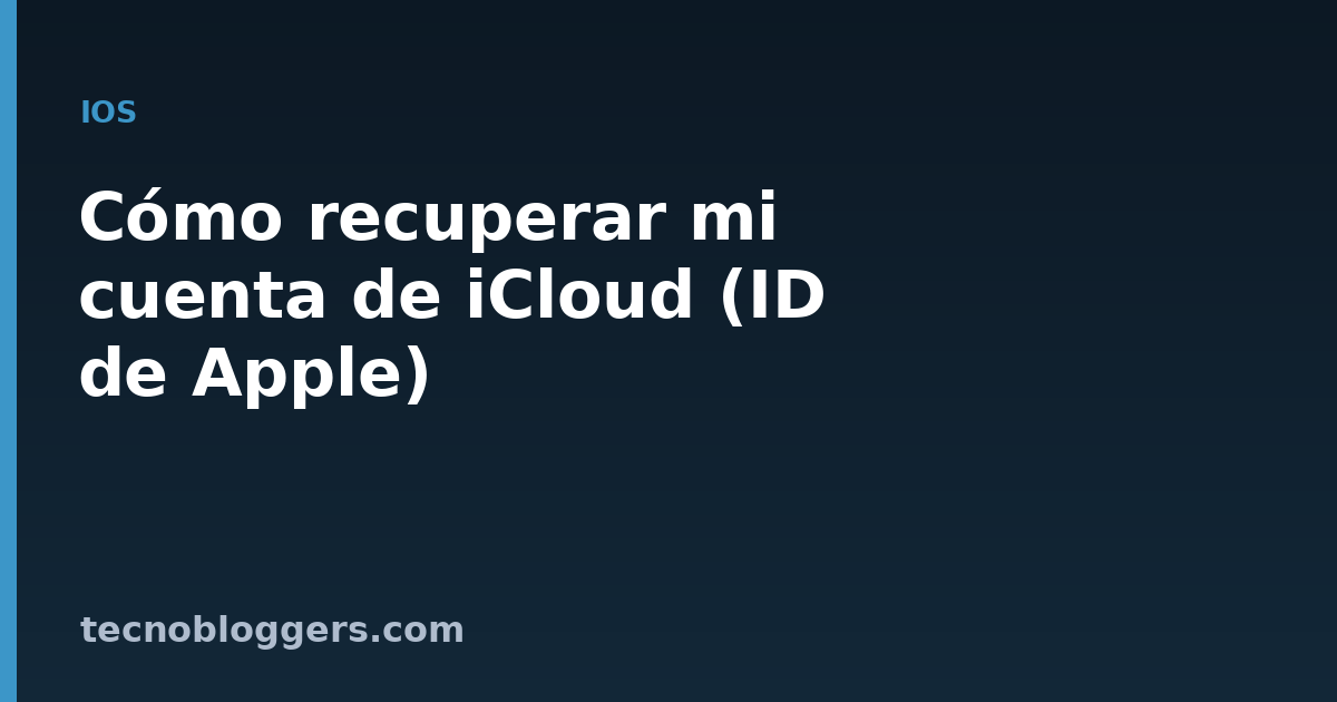 Cómo recuperar mi cuenta de iCloud (ID de Apple)