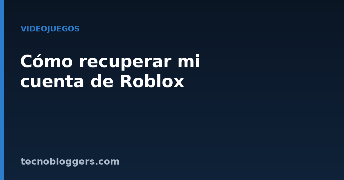 Cómo recuperar mi cuenta de Roblox