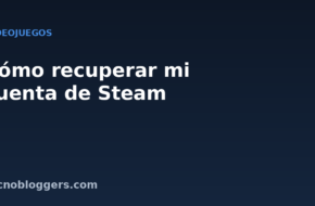 Blog sobre tecnología, trucos y consejos 1 Cómo recuperar mi cuenta de Steam