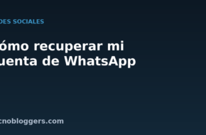 Blog sobre tecnología, trucos y consejos 1 Cómo recuperar mi cuenta de WhatsApp