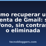 Cómo recuperar una cuenta de Gmail: sin teléfono, sin contraseña o eliminada Cómo recuperar una cuenta de Gmail: sin teléfono, sin contraseña o eliminada