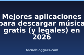 Mejores aplicaciones para descargar música gratis (y legales) en 2026