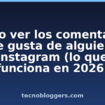 Cómo ver los comentarios y me gusta de alguien en Instagram (lo que funciona en 2026) Cómo ver los comentarios y me gusta de alguien en Instagram (lo que funciona en 2026)