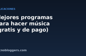 Mejores programas para hacer música (gratis y de pago)